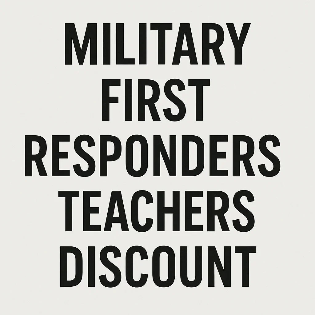 25% Discount for Military, First Responders, and Teachers – Thank You for Your Service!